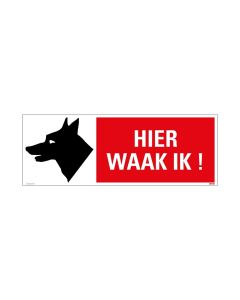 BORD 330X120MM 'HIER WAAK IK!'