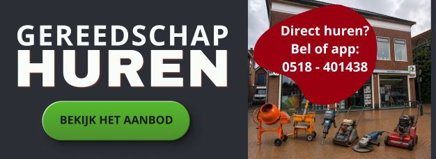 Gereedschap huren Firma Plat Friesland St. Annaprochie Waadhoeke